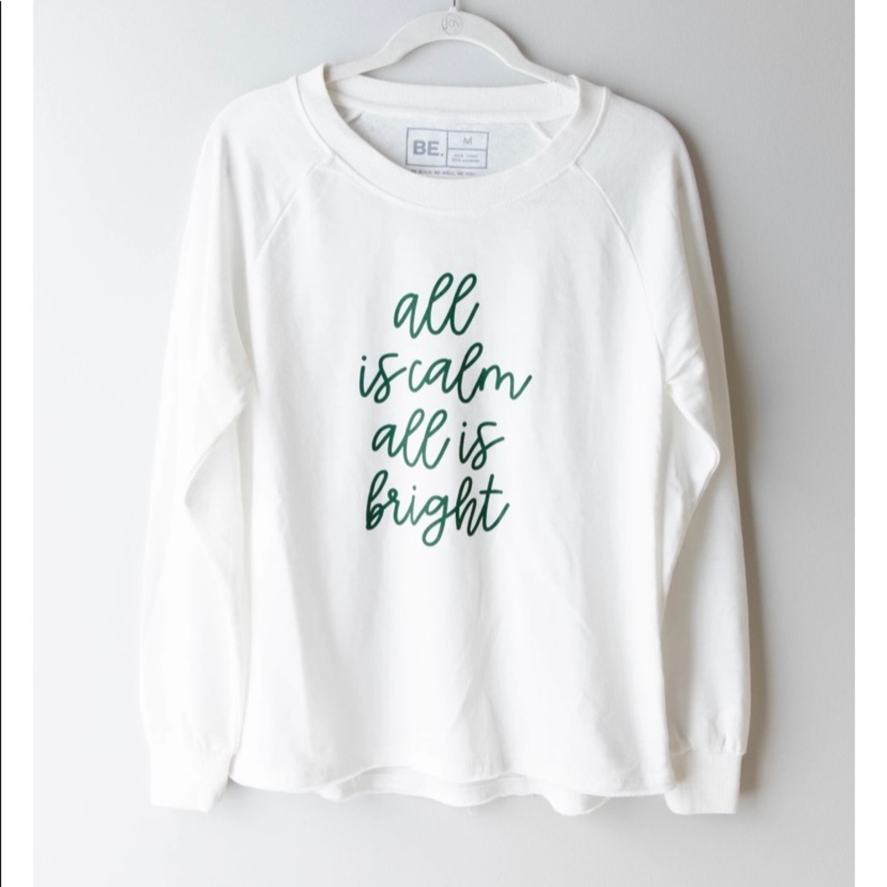 All Is Calm All Is Bright sweatshirt